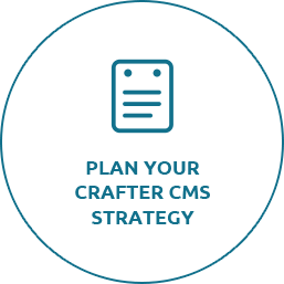 Plan your crafter CMS strategy