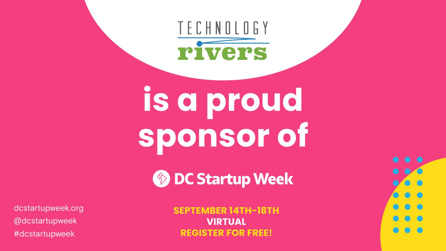 Technology Rivers Sponsors DC Startup Week Technology Rivers