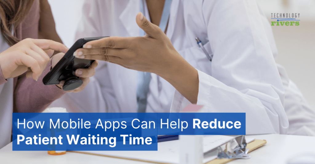 how-mobile-apps-reduce-patient-wait-time