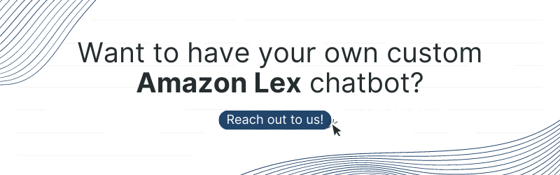 Building a Custom Amazon Lex Bot using AWS Services 13