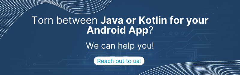 Kotlin vs Java - The Best Native Android App Development of the 2? 7