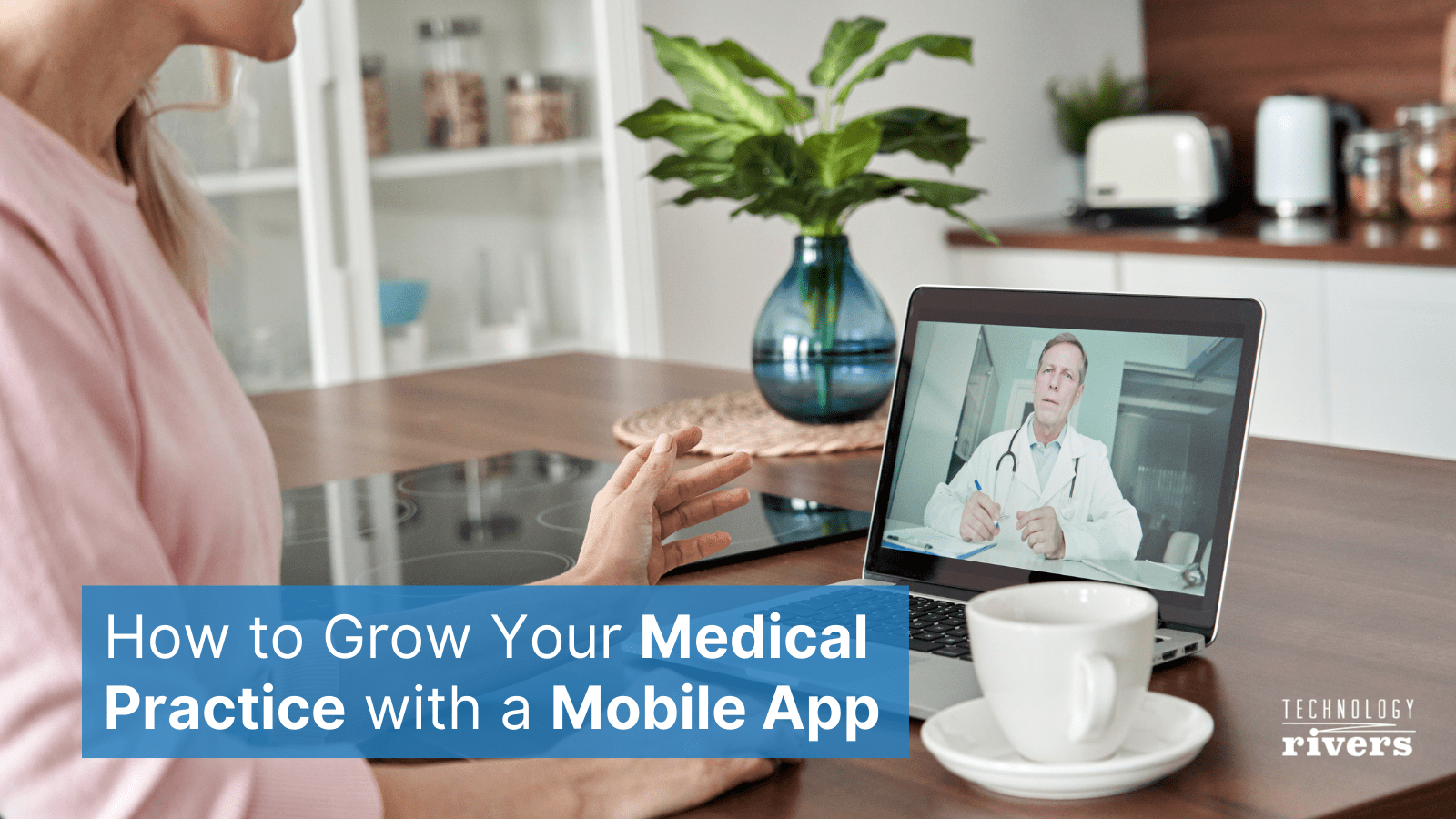 How to Grow Your Medical Practice With a Mobile App 1