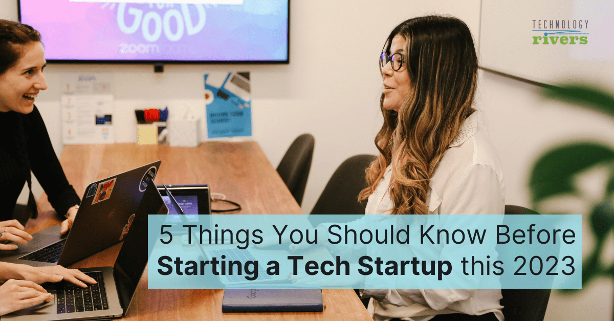 5 Things You Should Know Before Starting a Tech Startup this 2023 1