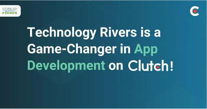 Technology Rivers Ranks on Clutch’s Game-Changer Shortlist for Medical App Developers 1