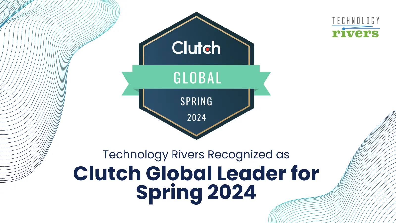 Technology Rivers Recognized as a Clutch Global Leader for Spring 2024 1