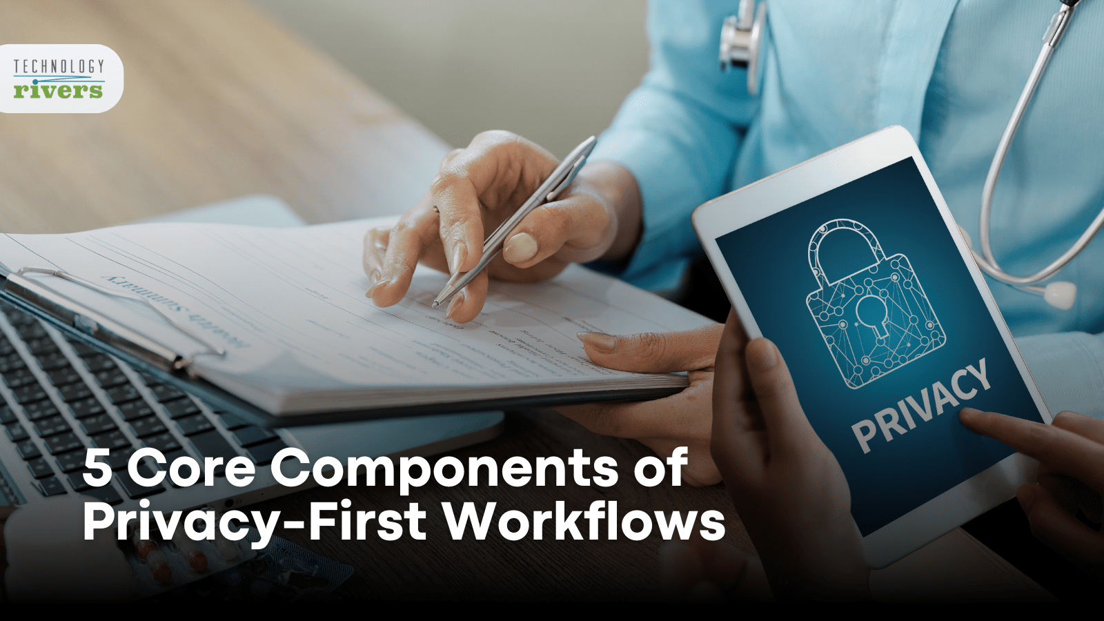 Designing Privacy-First AI Workflows For Regulated Industries