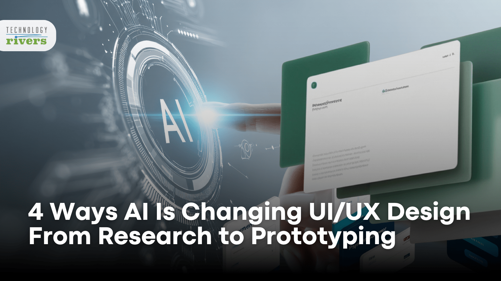 4 Ways AI Is Changing UI/UX Design From Research To Prototyping ...
