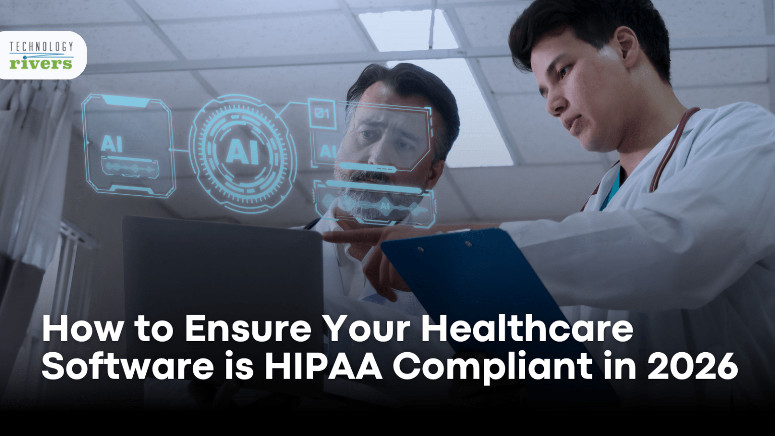 How To Ensure Your Healthcare Software Is HIPAA Compliant In 2026 ...