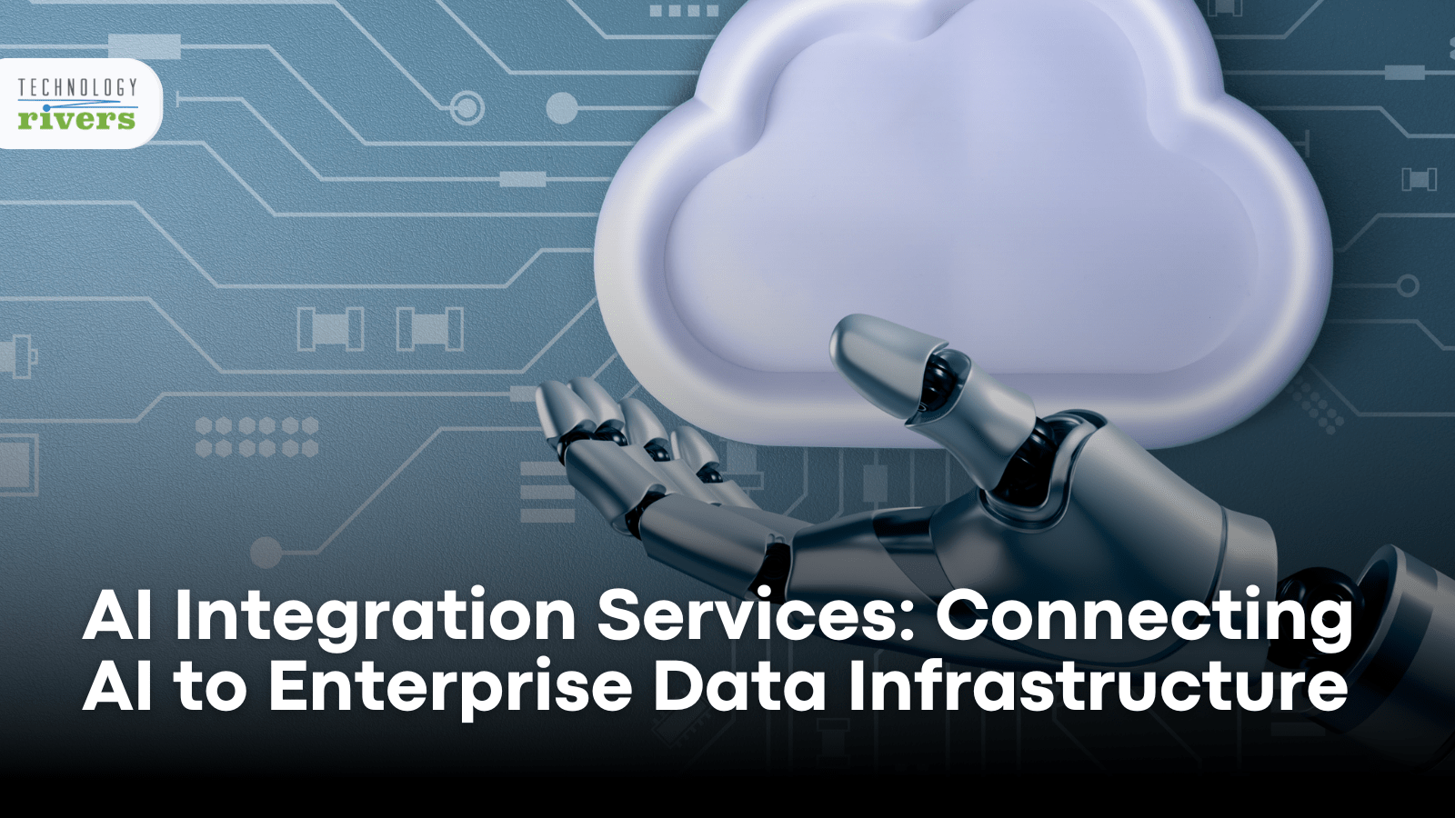 AI Integration Services: Connecting AI To Enterprise Data Infrastructure