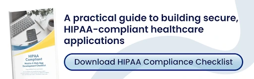 Download HIPAA Compliance Checklist: A practical guide to building secure, HIPAA-compliant healthcare applications