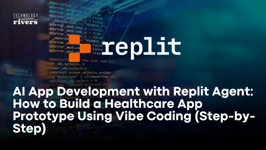AI App Development with Replit Agent: Real Healthcare Build